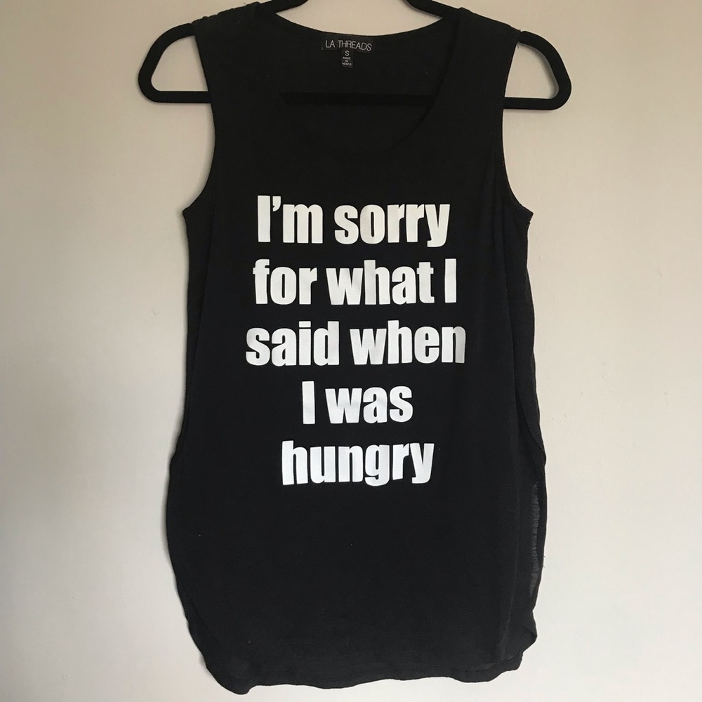 Sorry For What I Said Hungry Sleeveless Tank